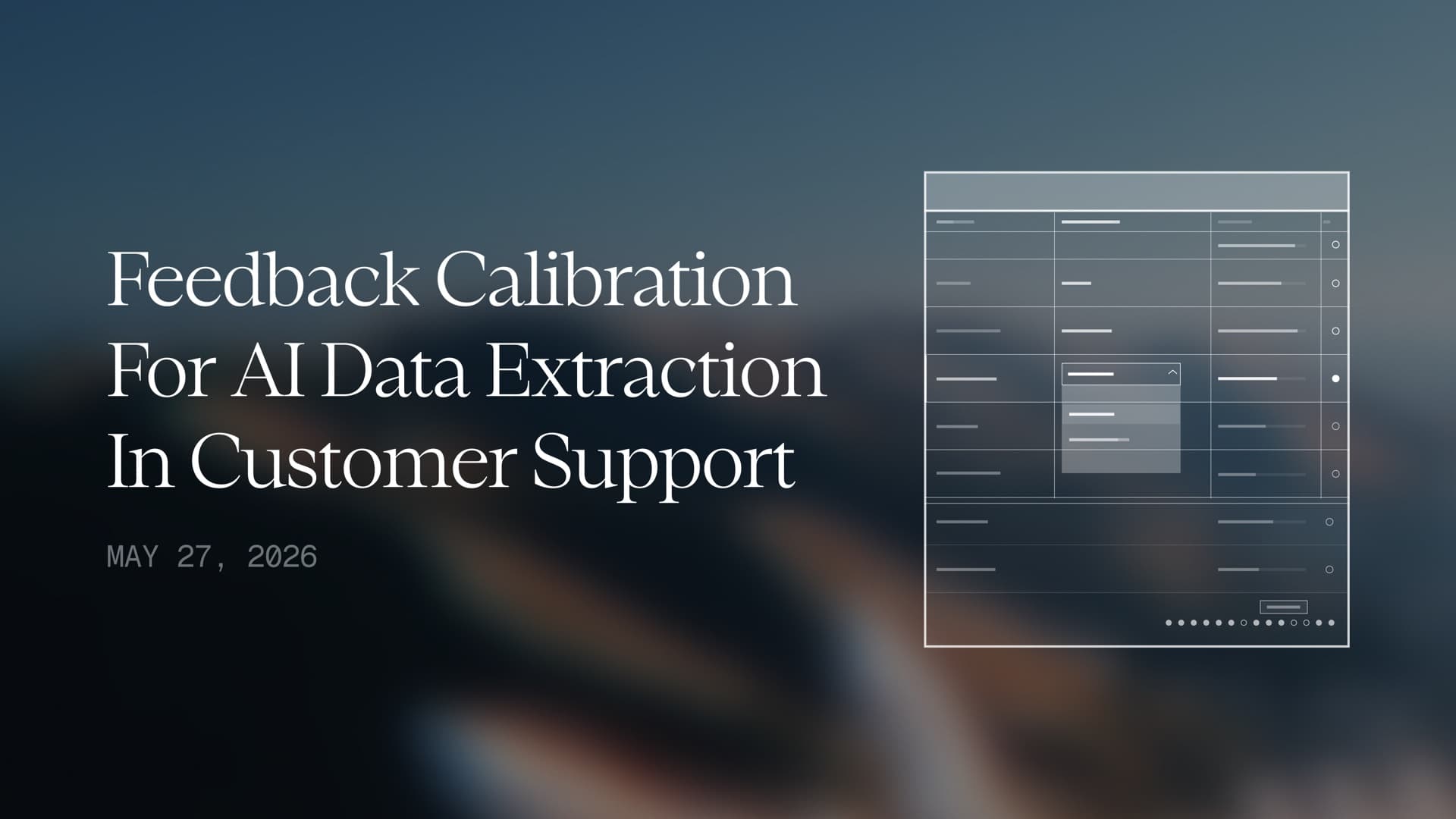 Feedback Calibration for AI Data Extraction in Customer Support