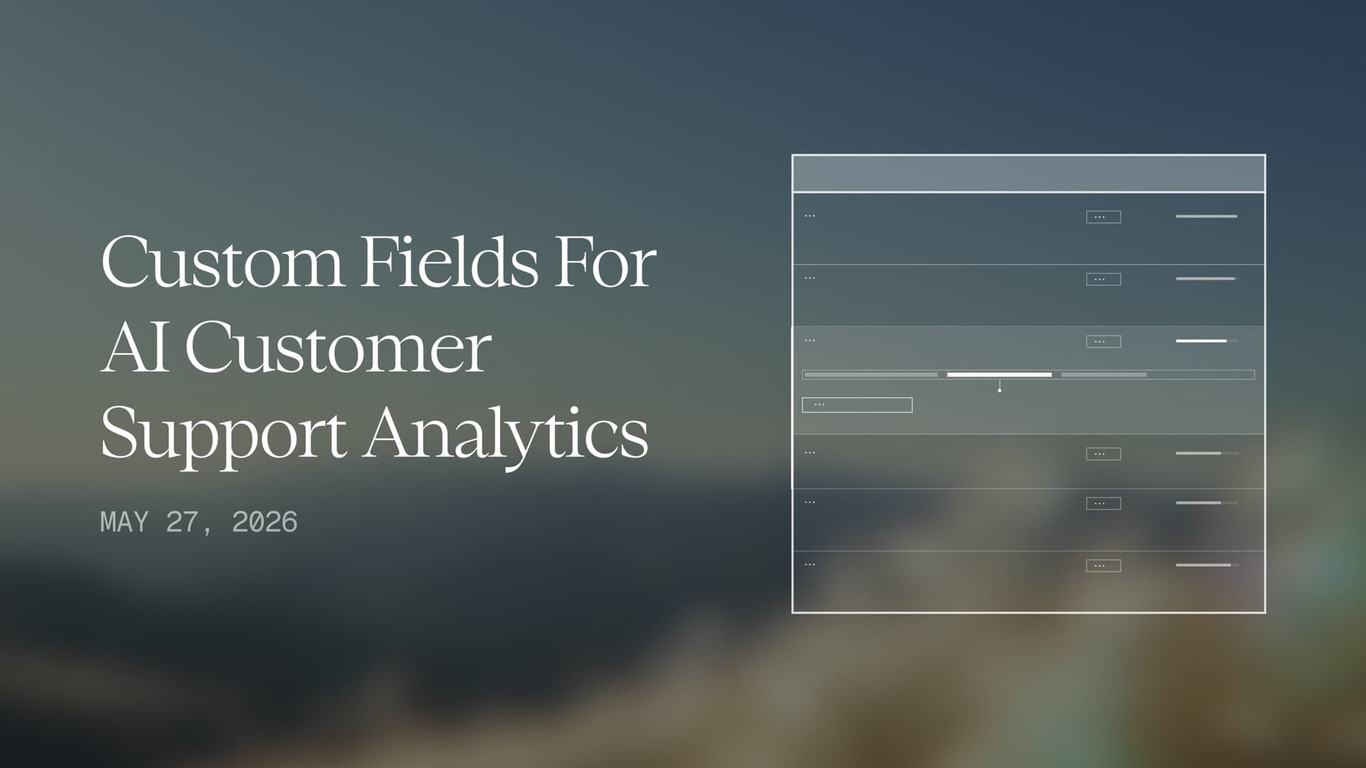 Custom Fields for AI Customer Support Analytics